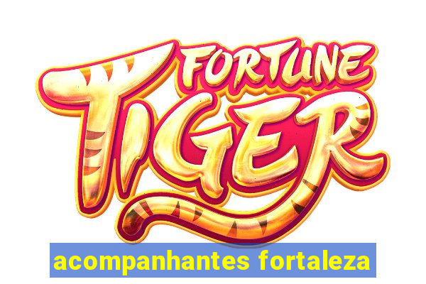 acompanhantes fortaleza